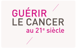 Guérir le cancer au 21e siècle Guérir le cancer au 21e siècle